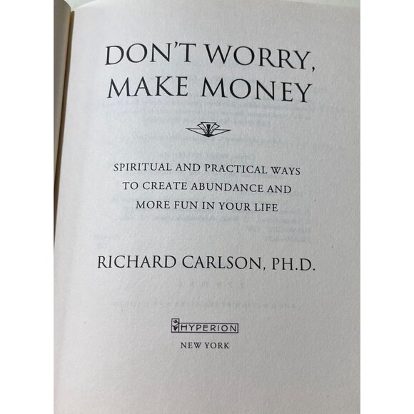 Don't Worry, Make Money : Spiritual and Practical Ways to Create Richard Carlson - Picture 6 of 14